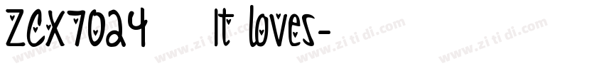 ZCX7024入文件套It loves字体转换